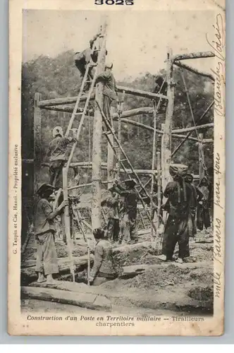 VIETNAM - Militär, Construction d'un Poste en Territoire militaire - Tirailleurs charpentiers, 1908