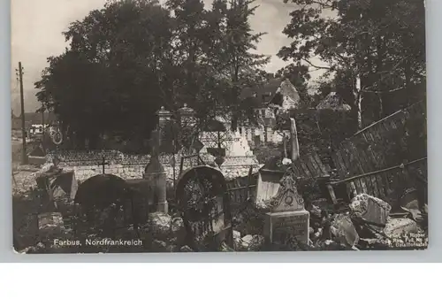 F 62580 FARBUS, 1.Weltkrieg, Zerstörungen auf dem Friedhof