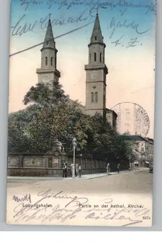 6700 LUDWIGSHAFEN, Partie an der kath. Kirche, 1904