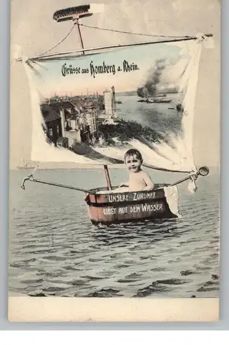 4100 DUISBURG - HOMBERG, "Unsere Zukunft liegt auf dem Wasser", 1906