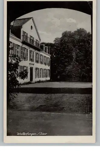 6634 WALLERFANGEN, Fab'viersches Schloß / Altes Schloß, Gauleitung Saarpfalz
