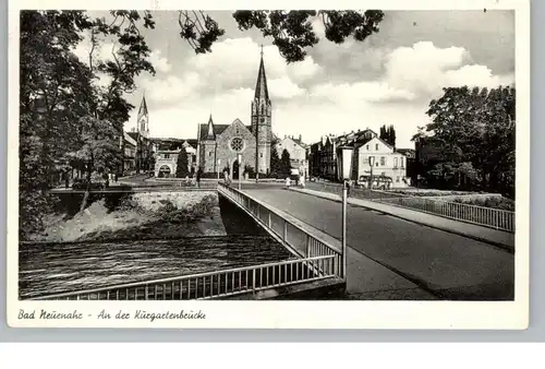 5483 BAD NEUENAHR - AHRWEILER, Kurgartenbrücke, Kirche, 1956