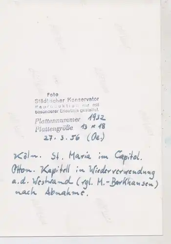 5000 KÖLN, KIRCHEN, St. Maria im Kapitol, Ottonisches Kapitel in der Restaurierung, Photo Stadtkonserv (16,2 x 12,0 cm)