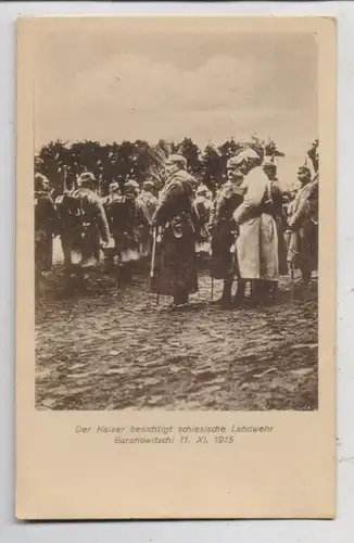 BELARUS / WEISSRUSSLAND - Der Deutsche Kaiser in Baranowitschi bei der schlesischen Landwehr, 1915