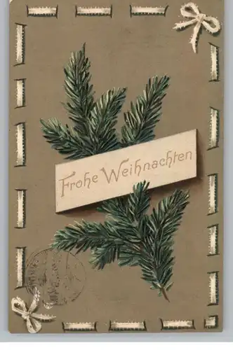 WEIHNACHTEN / CHRISTMAS, Frohe Weihnachten, Tannenzweig, Präge-Karte / embossed / relief, 1907