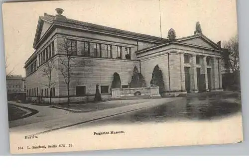 1000 BERLIN, Pergamon - Museum, Aussenansicht ca. 1905