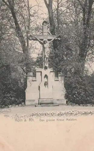 5000 KÖLN - LINDENTHAL - MELATEN, Melatenfriedhof, Das grosse Kreuz Melaten, ca. 1900