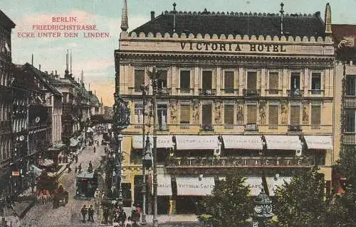 1000 BERLIN, Victoria Hotel, Ecke Friedrichstrasse - Unter den Linden, ca. 1905