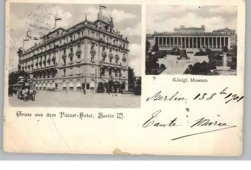 1000 BERLIN, Palast-Hotel, Königl. Museum, 1901, kl. Druckstelle