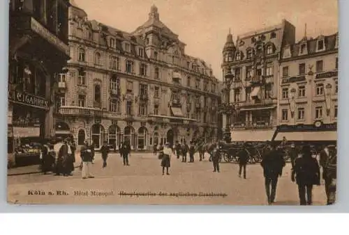 5000  KÖLN, Wallrafplatz, Hotel Metropol / Hauptquartier der englischen Besatzung, 1922