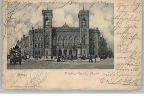 1000 BERLIN - MOABIT, Kriminal - Gericht, Pferde-Strassenbahn, Trenkler 1899