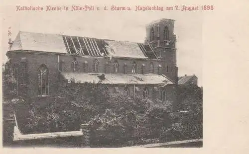 5000 KÖLN - POLL, 1898, Sturm- und Hagelschaden an der Katholischen Kirche