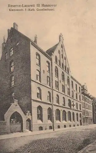 3000 HANNOVER, Reserve-Lazarett III, Klemensstrasse 5, kath. Gesellenhaus / Kolpinghaus
