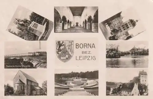 0-7200 BORNA, Kohle Tagebau, Stätte der Volksgemeinschaft, Kunigundenkirche, Teich - Realgymnasium... 1938