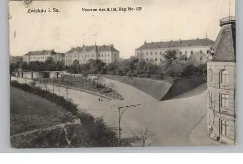 [Ansichtskarte] 0-9540 ZWICKAU, Kaserne des 9. Infanterie Regiments No. 133, 1913. 