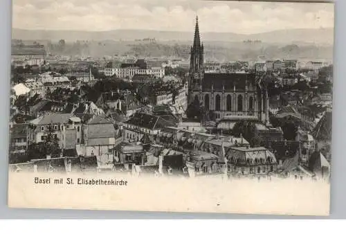 [Ansichtskarte] CH 4000 BASEL BS, St. Elisabethenkirche und Umgebung, Verlag Scheerle - Basel, ca. 1908. 