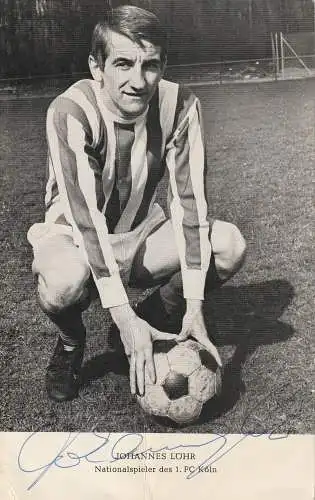 [Ansichtskarte] FUSSBALL - 1. FC KÖLN - JOHANNES LÖHR, Nationalspieler, Autogramm, Druckstelle. 