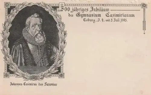 [Ansichtskarte] 8630 COBURG, 300 jähriges Jubiläum des Gymnasiums Casimirianum, 1905. 