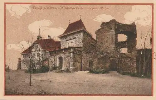 [Ansichtskarte] BÖHMEN & MÄHREN - TEPLITZ - SCHÖNAU / TEPLICE, Schloßberg Restaurant und Ruine. 