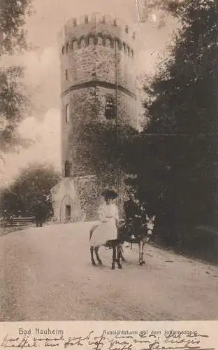 [Ansichtskarte] 6350 BAD NAUHEIM, Aussichtsturm auf dem Johannesberg, Eselsritt, 1906. 