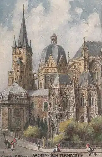 [Ansichtskarte] 5100 AACHEN, Dom - Turmpartie, Künstler - Karte Charles Flower, TUCK - Oilette, 1911. 