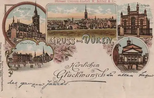 [Ansichtskarte] 5160 DÜREN, Glückwunsch - Lithographie 1899 der Consum Anstalt Schleif & Co., Synagoge, Lutherische Kirche, Marien-Kirche, Anna Kirche, Gesamtansicht. 