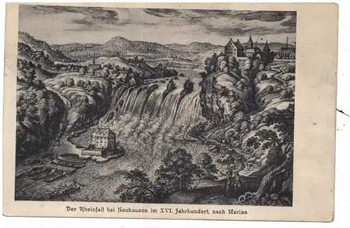 [Ansichtskarte] CH 8212 NEUHAUSEN am Rheinfall SH, Historische Ansicht 16. Jahrhundert nach Merian. 