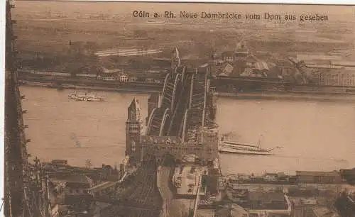 [Ansichtskarte] 5000 KÖLN, die im Bau befindliche Dombrücke / Hohenzollernbrücke vom Kölner Dom gesehen, Deutzer Kasernen, 1910, Verlag Meyer. 