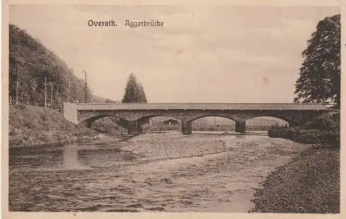 [Ansichtskarte] 5063 OVERATH, Aggerbrücke, 1930. 