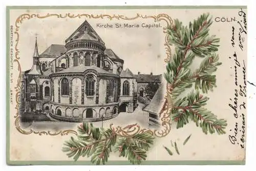 [Ansichtskarte] 5000 KÖLN, Kirchen, St. Maria Capitol, Weihnachtskarte, geprägte Tannenäste, 1902. 