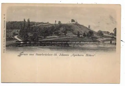 [Ansichtskarte] 6600 SAARBRÜCKEN - ST. JOHANN, Spichern Höhen, ca. 1898, Verlag Hust, Bernhoeft Design. 