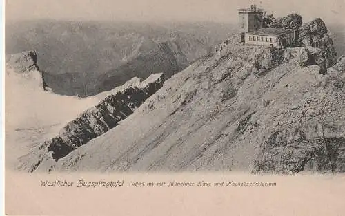 [Ansichtskarte] 8100 ZUGSPITZE, Westlicher Gipfel, Münchner Haus / Observatorium, 1905. 