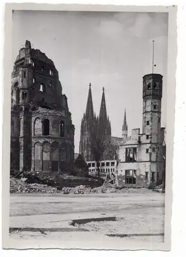 [Ansichtskarte] 5000 KÖLN, Zerstörungen 2. Weltkrieg, Groß St. Martin, Fischmarkt, Stapelhaus, Kölner Dom, Photo-AK eines belgischen Soldaten. 