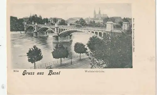 [Ansichtskarte] CH 4000 BASEL BS, Wettsteinbrücke, ca. 1900, Verlag Metz. 