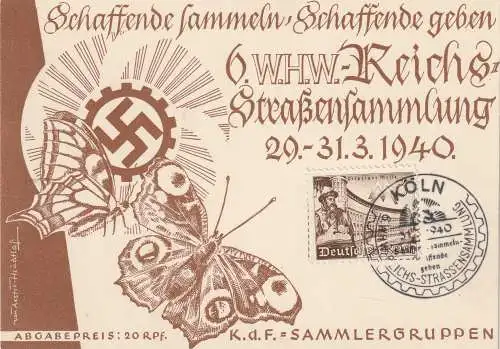 [Ansichtskarte] 5000 KÖLN, EREIGNIS, 6. WHW Reichs Straßensammlung 1940, Sonderstempel Köln. 