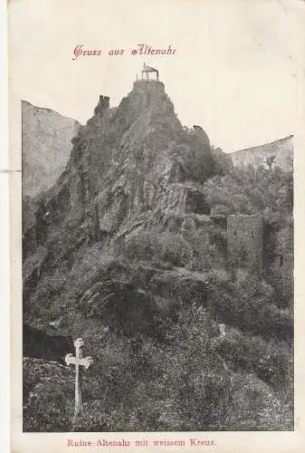 [Ansichtskarte] 5486 ALTENAHR, Ruine Altenahr & Weisses Kreuz, 1915. 