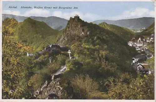 [Ansichtskarte] 5486 ALTENAHR, Ruine Are & Weisses Kreuz, 1928. 