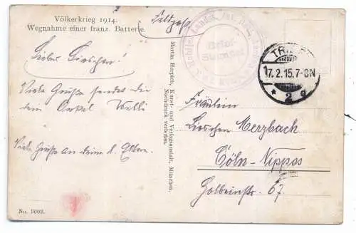 [Ansichtskarte] MILITÄR 1.Weltkrieg, "Wegnahme einer französischen Batterie" Künstler-Karte, deutsche Feldpost 1915, Trier. 