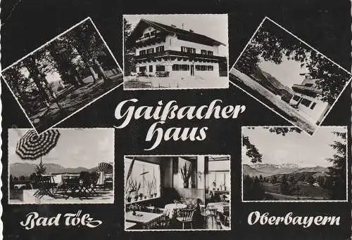 [Ansichtskarte] 8170 BAD TÖLZ, Gaißacher Haus, 1958. 