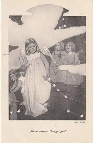 [Ansichtskarte] KINDER / CHILDREN - Engel, "Himmlisches Vergnügen", Künstler-Karte Meta Löwe. 