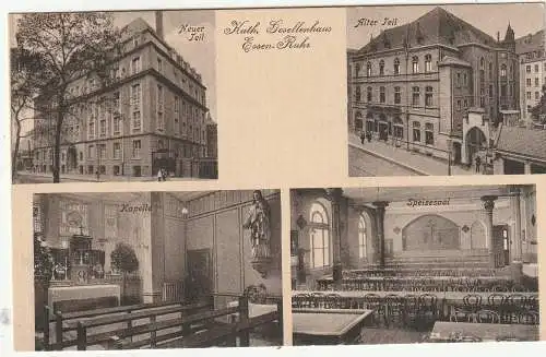 [Ansichtskarte] 4300 ESSEN, Katholisches Gesellenhaus / Kolpinghaus, Neuer Teil / Alter Teil / Speisesaal / Kapelle. 