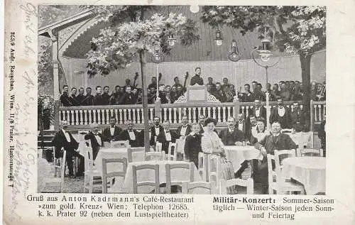 [Ansichtskarte] A 1200 WIEN - LEOPOLDSTADT, Anton Kadrmann's Cafe - Restaurant "zum goldenen Kreuz", Militärkonzert, 1911, nach Hultschin befördert. 