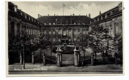 [Ansichtskarte] 1000 BERLIN, Reichspräsidenten Palais. 