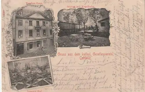 [Ansichtskarte] 5400 KOBLENZ, Katholisches Gesellenhaus / Kolpinghaus, Vorderansicht, Garten / Kegelbahn, Innenhof, 1902. 