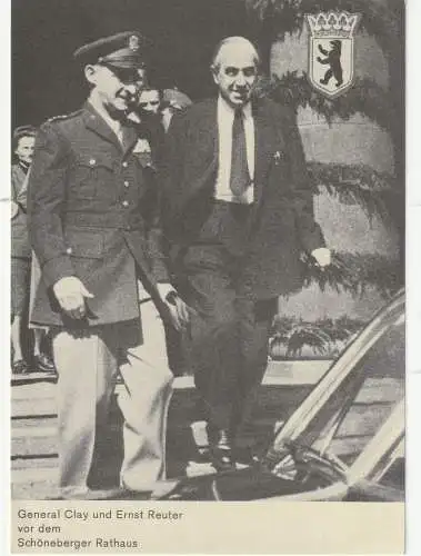 [Ansichtskarte] 1000 BERLIN - GESCHICHTE, General Clay & Bürgermeister Ernst Reuter vor dem Schöneberger Rathaus. 