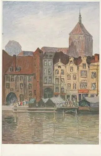 [Ansichtskarte] DANZIG - Fischmarkt mit Johanniskirche, Künstler-Karte Hellingrath. 