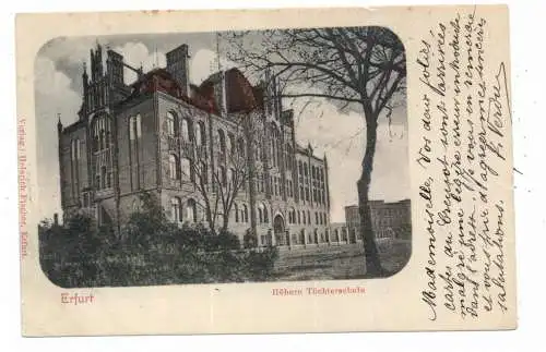 [Ansichtskarte] 0-5000 ERFURT, Höhere Töchterschule, 1903, coloriert. 