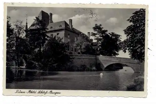 [Ansichtskarte] 5160 DÜREN - NIEDERAU, Schloß Burgau, 1938. 