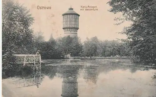 [Ansichtskarte] POSEN - OSTROWO / OSTROW WIELKOPOLSKIE, Wasserturm an den Karls - Anlagen, 1915, Feldpost. 