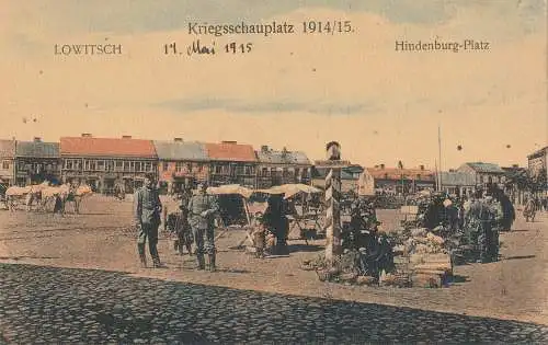 [Ansichtskarte] PL 90-400 LOWICZ / LOWITSCH, Hindenburg-Platz, Wochenmarkt, 1914/15, color. 